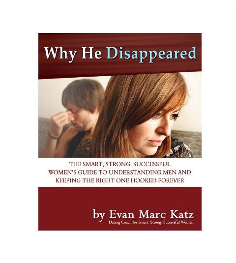 Why He Disappeared by Evan Marc Katz