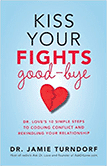 "Kiss your fights good-bye" by Dr. Jamie Turndorf