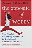 "The opposite of worry" by Lawrence J. Coben