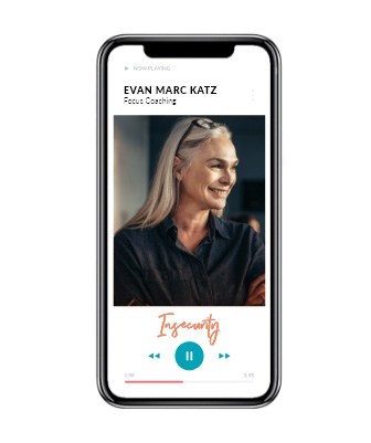 Focus coaching with dating coach Evan Marc Katz on insecurity