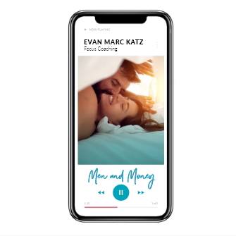 Focus Coaching Men and Money by dating coach Evan Marc Katz