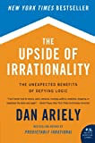 The Upside of Irrationality Book by Dan Ariely